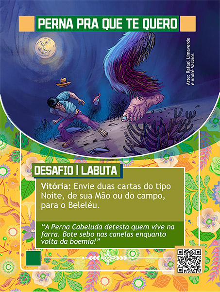 Carta de Perna pra que te quero. Com ilustração mostrando uma gigantesca perna cabeluda perseguindo um homem assustado, ele está fugindo e derruba seu chapéu e uma garrafa de bebida. O cenário é um local seco com algumas pequenas plantas secas, à noite com uma lua cheia.